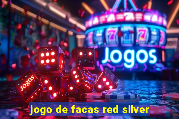 jogo de facas red silver